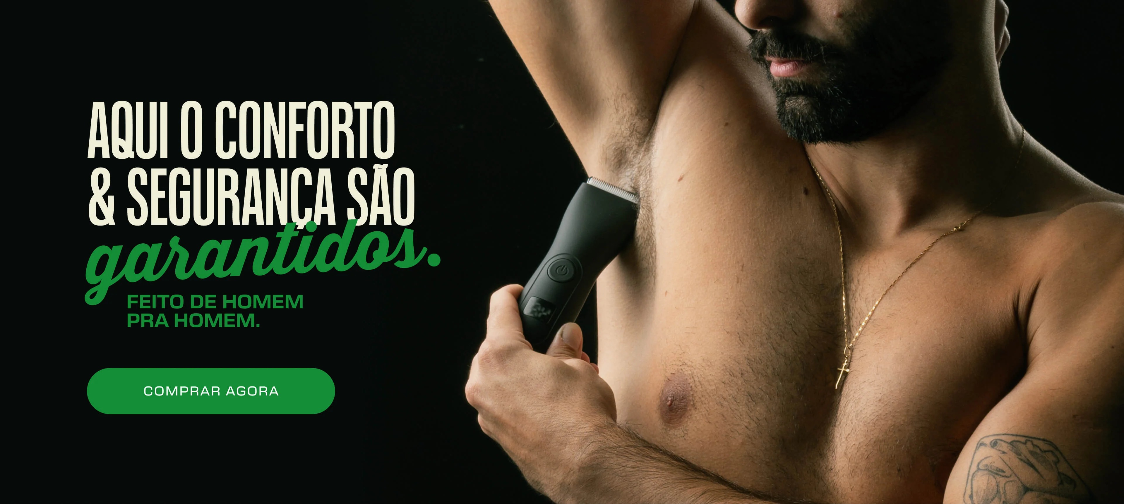 Aqui o conforto e segurança são garantidos - Feito de homem pra homem